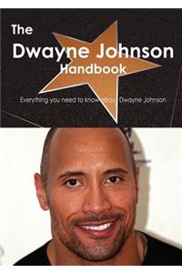 The Dwayne Johnson Handbook - Everything You Need to Know about Dwayne Johnson