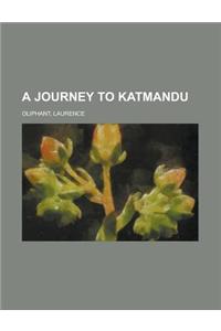 A Journey to Katmandu