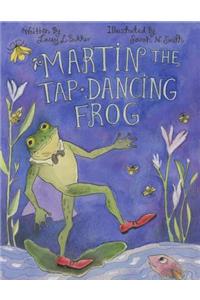 Martin the Tap-Dancing Frog