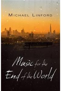 Music for the End of the World