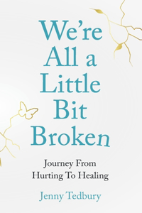 We're All a Little Bit Broken