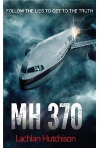 MH370 - Follow the Lies to Get to the Truth