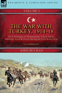 The War with Turkey, 1914-18----Volume 2