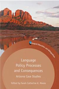 Language Policy Processes and Consequences