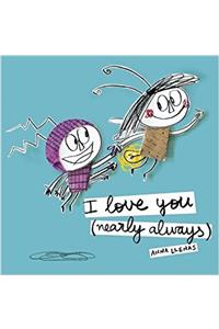 I LOVE YOU NEARLY ALWAYS