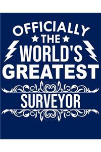 Officially the World's Greatest Surveyor