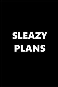 2019 Weekly Planner Funny Theme Sleazy Plans Black White 134 Pages