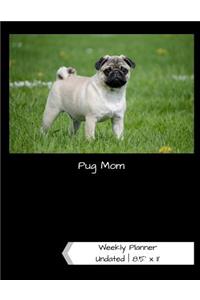 Pug Mom Undated Weekly Planner