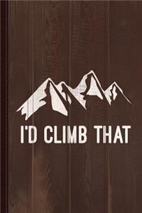 I'd Climb That Mountain Journal Notebook