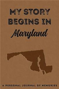 My Story Begins in Maryland