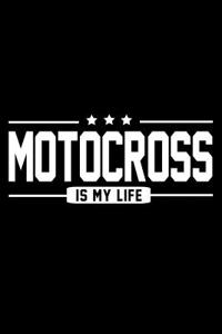 Motocross Is My Life