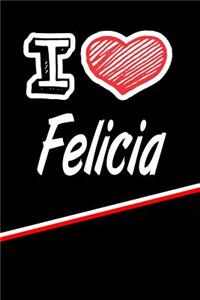 I Love Felicia