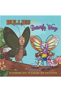 Bullies and Butterfly Wings