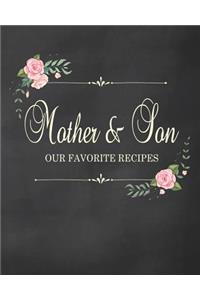 Mother & Son - Our Favorite Recipes