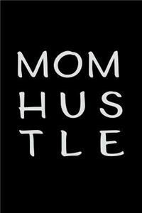 Mom Hustle: Mom Journal, Her Life and Kids