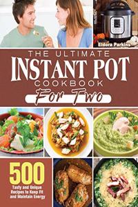 Ultimate Instant Pot Cookbook for Two