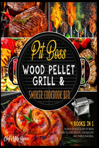 Pit Boss Wood Pellet Grill & Smoker Cookbook & Co. [4 Books in 1]