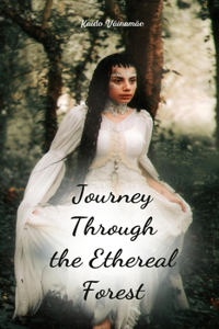 Journey Through the Ethereal Forest