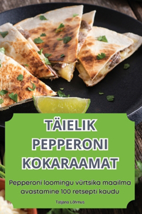 Täielik Pepperoni Kokaraamat