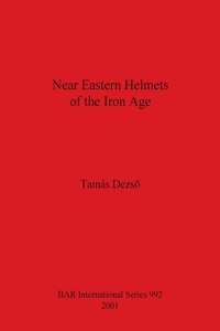 Near Eastern Helmets of the Iron Age