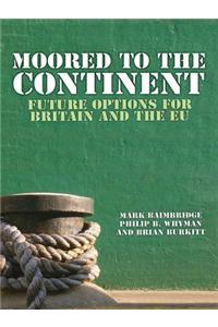 Moored to the Continent?