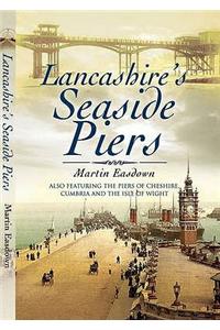 Lancashire's Seaside Piers