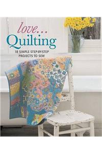 Love...Quilting
