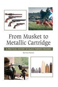 From Musket to Metallic Cartridge