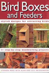 Bird Boxes And Feeders Featuring 11 Step-By-Step Woodworking Projects