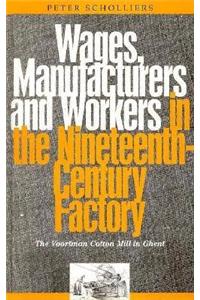 Wages, Manufacturers and Workers in the Nineteenth-Century Factory