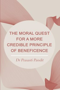 The Moral Quest for a More Credible Principle of Beneficence