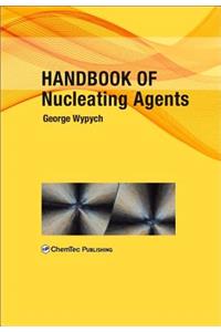 Handbook of Nucleating Agents