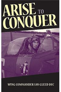 Arise to Conquer