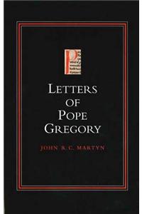 Letters of Pope Gregory: A Study of an Unknown Tenth Century Manuscript Bound in Tenbury and Found in Melbourne Containing All or Part of Forty Letters Sent by Pope Gregory th