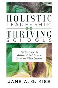 Holistic Leadership, Thriving Schools