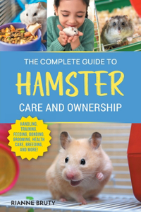 Complete Guide to Hamster Care and Ownership
