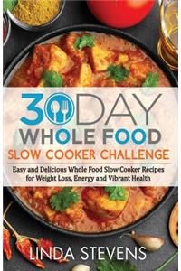 30 Day Whole Food Slow Cooker Challenge