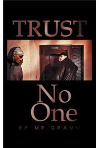 Trust No One
