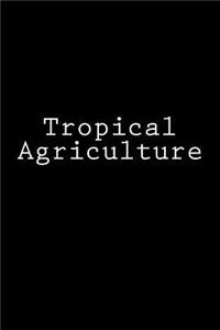 Tropical Agriculture