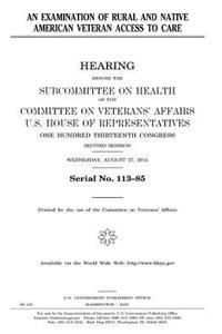 An examination of rural and Native American veteran access to care
