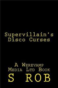 Supervillain's Disco Curses