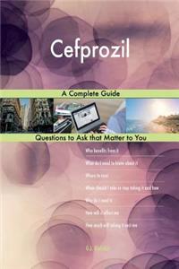 Cefprozil; A Complete Guide