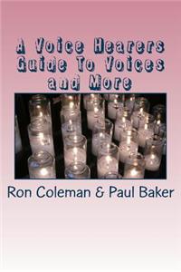 A Voice Hearers Guide To Voices