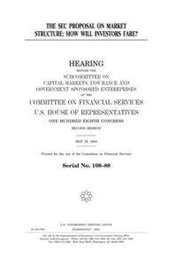 The SEC Proposal on Market Structure