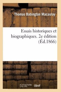 Essais Historiques Et Biographiques. 2e Édition