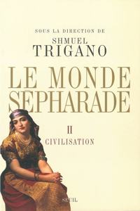 Le monde sepharade. Civilisation