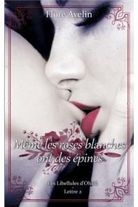 Même les roses blanches ont des épines