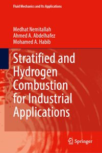 Stratified and Hydrogen Combustion for Industrial Applications