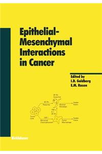 Epithelial--Mesenchymal Interactions in Cancer