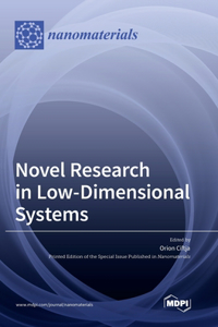 Novel Research in Low-Dimensional Systems